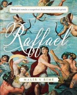 Historické romány Raffael - Malíř v Římě - Stephanie Storeyová