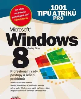 Hardware 1001 tipů a triků pro Microsoft Windows 8 - Ondřej Bitto