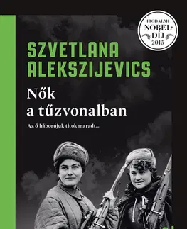 Svetová beletria Nők a túzvonalban - Szvetlana Alekszijevics