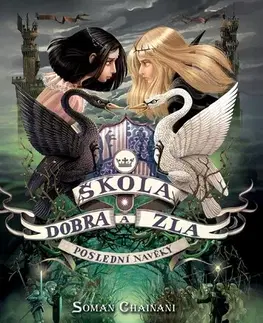 Fantasy, upíri Škola dobra a zla 3: Poslední navěky, 2. vydání - Soman Chainani,Magdaléna Stárková
