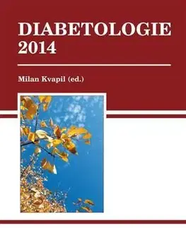 Medicína - ostatné Diabetologie 2014 - Milan Kvapil