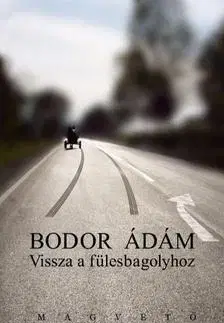 Novely, poviedky, antológie Vissza a fülesbagolyhoz - Ádám Bodor