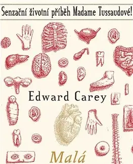 Romantická beletria Malá - Edward Carey