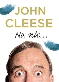 Biografie - ostatné No, nic - John Cleese