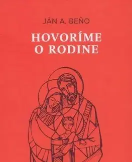 Náboženstvo - ostatné Hovoríme o rodine, 4. vydanie - Ján Augustín Beňo