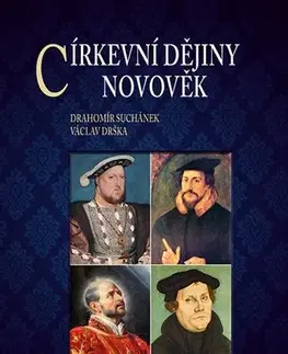 Kresťanstvo Církevní dějiny – Novověk - Drahomír Suchánek,Václav Drška
