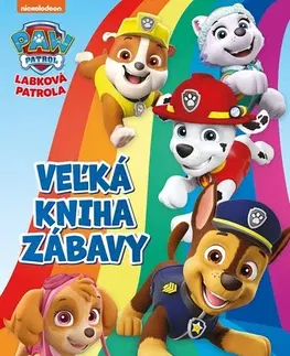 Pre deti a mládež - ostatné Labková patrola - Veľká kniha zábavy