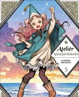 Manga Ateliér špičatých klobouků 5 - Kamome Širahama,Kamome Širahama,Michala Kropáčková