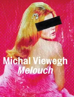 Česká beletria Melouch - Michal Viewegh