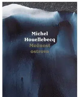 Sci-fi a fantasy Možnosť ostrova - Michel Houellebecq