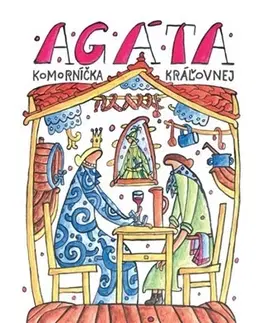 Historické romány Agáta, komorníčka kráľovnej - Vlado Kulíšek