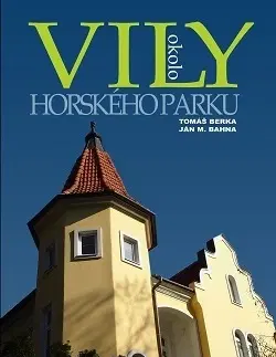 Architektúra Vily okolo Horského parku - Tomáš Berka,Bahna M. Ján
