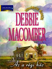 Romantická beletria Az a régi ház - Debbie Macomber