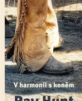 Kone V harmonii s koněm - Ray Hunt