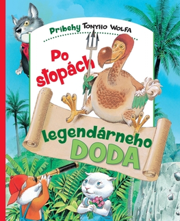 Rozprávky Po stopách legendárneho Doda - Tony Wolf,Adriana Ondrejková