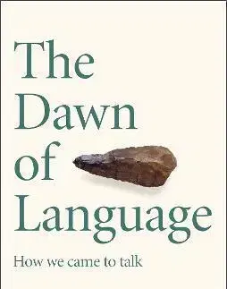 Literárna veda, jazykoveda The Dawn of Language - Sverker Johansson
