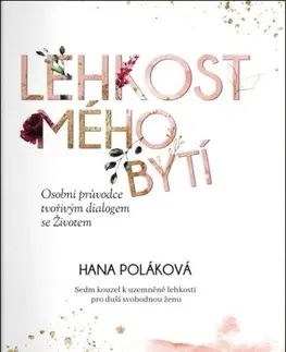Rozvoj osobnosti Lehkost mého bytí - Hana Poláková