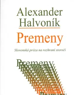 Novely, poviedky, antológie Premeny - Slovenská próza na rozhraní storočí - Alexander Halvoník