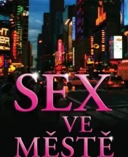 Romantická beletria Sex ve městě - Candace Bushnellová