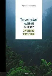 Právo ČR Trestněprávní nástroje ochrany životního prostředí - Tereza Fabšíková