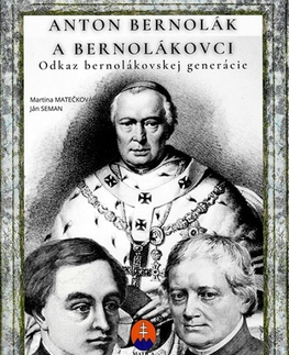 Učebnice - ostatné Anton Bernolák a bernolákovci - pracovný zošit - Ján Seman,Martina Matečková