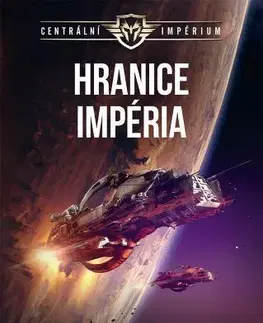 Sci-fi a fantasy Centrální impérium 1: Hranice impéria - Jan Kotouč