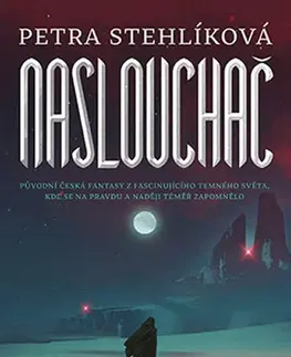 Sci-fi a fantasy Naslouchač - 2. vydání - Petra Stehlíková