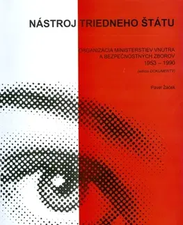 Vojnová literatúra - ostané Nástroj triedneho štátu - Pavel Žáček,neuvedený