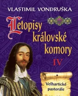 Historické romány Letopisy královské komory IV - Vlastimil Vondruška