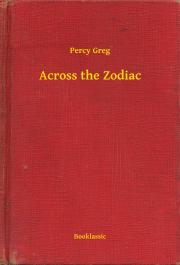 Svetová beletria Across the Zodiac - Greg Percy
