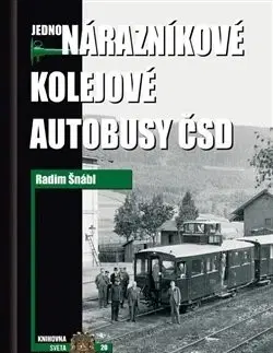 Veda, technika, elektrotechnika Jednonárazníkové kolejové autobusy ČSD - Radim Šnábl
