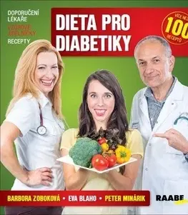 Zdravá výživa, diéty, chudnutie Dieta pro diabetiky - Barbora Zoboková,Eva Blaho,Peter Minárik