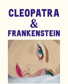 Beletria - ostatné Cleopatra a Frankenstein - Coco Mellors,Mária Bebejová