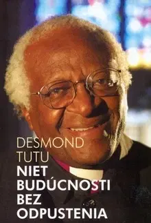 Historické romány Niet budúcnosti bez odpustenia - Desmond Tutu