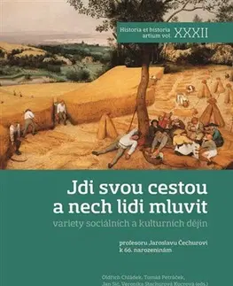 Slovenské a české dejiny Jdi svou cestou a nech lidi mluvit - Kolektív autorov
