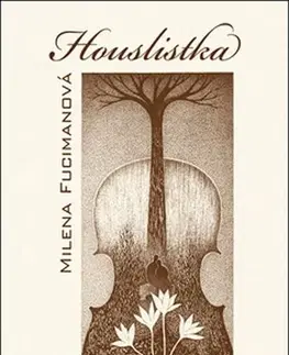 Poézia Houslistka - Milena Fucimanová,Kvetoslava Fulierová