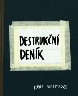 Ručné práce - ostatné Destrukční deník, 2. vydání - Keri Smith,Olga Bártová