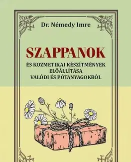 Krása, móda, kozmetika Szappanok - Dr. Imre Némedy