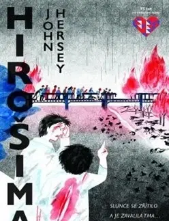 Skutočné príbehy Hirošima - John Hersey