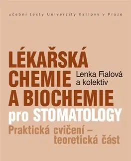 Stomatológia Lékařská chemie a biochemie pro stoma... - Lenka Fialová,Kolektív autorov