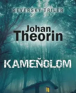 Detektívky, trilery, horory Kameňolom - Johan Theorin