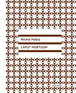 Slovenská poézia Caput Mortuum 2.vydanie - Michal Habaj