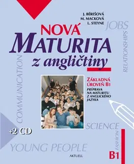 Maturity - Ostatné Nová maturita z angličtiny B1 + 2CD - Jana Bérešová,Kolektív autorov