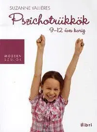 Odborná a náučná literatúra - ostatné Pszichotrükkök 9-12 éves korig - Susanne Valliéres