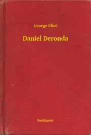 Svetová beletria Daniel Deronda - George Eliot