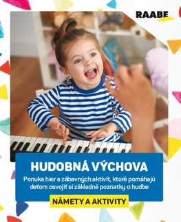 Pedagogika, vzdelávanie, vyučovanie Hudobná výchova – námety a aktivity, 2. vydanie - Ľubica Šupová