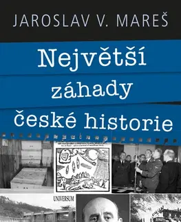 História - ostatné Největší záhady české historie - Jaroslav V. Mareš