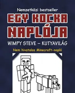 Dobrodružstvo, napätie, western Egy kocka naplója 3: Wimpy Steve - Kutyavilág - Kolektív autorov