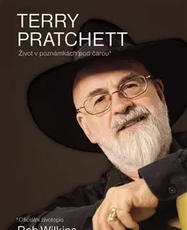 Biografie - ostatné Terry Pratchett: Život v poznámkách pod čarou - Rob Wilkins