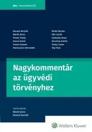 Právo - ostatné Nagykommentár az ügyvédi törvényhez - Bánáti János (szerk.),Baranyi Bertold